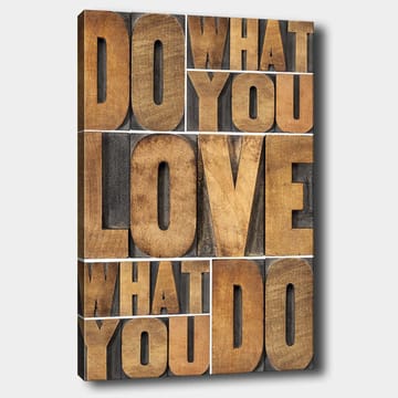 Lerret 70x100 cm - Inspirerende typografisk komposisjon med budskapet DO WHAT YOU LOVE, LOVE WHAT YOU DO - Mørk brun / Lys brun / Grå - Interiør - Maleri & posters - Lerretsbilder